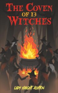 the coven of 13 witches by Lady Haight-Ashton